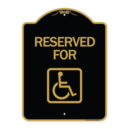 Signmission Reserved for With Accessible, Black & Gold Aluminum Architectural Sign, 18" x 24", BG-1824-24430 A-DES-BG-1824-24430